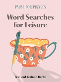 Pause for Puzzles: Word Searches for Leisure Pause for Puzzles: Word Searches for Leisure