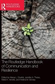 The Routledge Handbook of Communication and Resilience The Routledge Handbook of Communication and Resilience