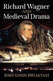 Richard Wagner and Medieval Drama Richard Wagner and Medieval Drama
