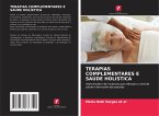 TERAPIAS COMPLEMENTARES E SAÚDE HOLÍSTICA