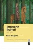Imgelerin Ihaneti - Bütün Yazilari Ciltli Imgelerin Ihaneti - Bütün Yazilari Ciltli