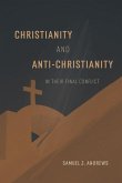 Christianity and Anti-Christianity in their Final Conflict Christianity and Anti-Christianity in their Final Conflict