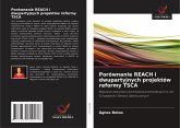 Porównanie REACH i dwupartyjnych projektów reformy TSCA Porównanie REACH i dwupartyjnych projektów reformy TSCA