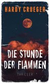 Die Stunde der Flammen (eBook, ePUB) Die Stunde der Flammen (eBook, ePUB)