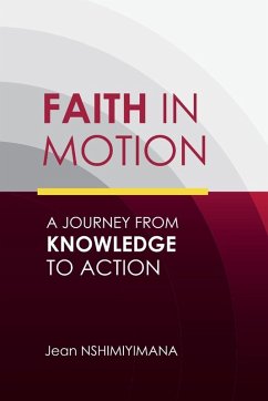 Faith in Motion - Nshimiyimana, Jean Faith in Motion - Nshimiyimana, Jean