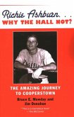 Richie Ashburn: Why the Hall Not? Richie Ashburn: Why the Hall Not?