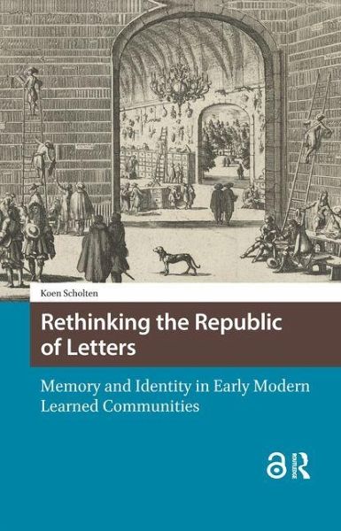 Rethinking the Republic of Letters Rethinking the Republic of Letters
