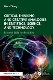 Critical Thinking and Creative Analogies in Statistics, Science, and Technology Critical Thinking and Creative Analogies in Statistics, Science, and Technology
