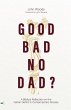 Good, Bad, No Dad? - Bild 1