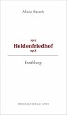 Heldenfriedhof 1915 - 1918 Heldenfriedhof 1915 - 1918