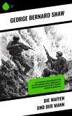 Die Waffen und der Mann (eBook, ePUB) Die Waffen und der Mann (eBook, ePUB)