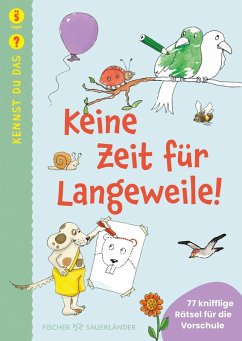 Cover Kennst du das? Keine Zeit für Langeweile!