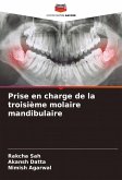 Prise en charge de la troisième molaire mandibulaire