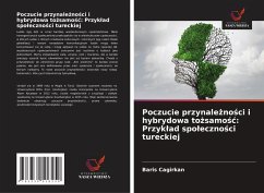 Cover Poczucie przynale¿no¿ci i hybrydowa to¿samo¿¿: Przyk¿ad spo¿eczno¿ci tureckiej