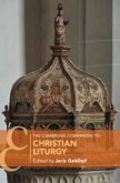 The Cambridge Companion to Christian Liturgy The Cambridge Companion to Christian Liturgy