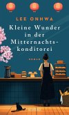 Kleine Wunder in der Mitternachtskonditorei Kleine Wunder in der Mitternachtskonditorei