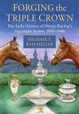 Forging the Triple Crown Forging the Triple Crown