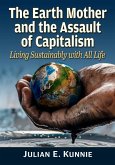 The Earth Mother and the Assault of Capitalism The Earth Mother and the Assault of Capitalism