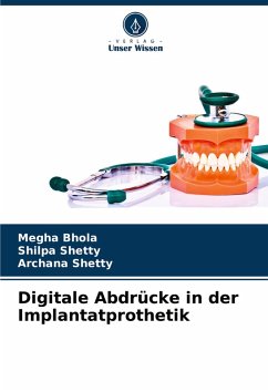 Digitale Abdrücke in der Implantatprothetik Cover Digitale Abdrücke in der Implantatprothetik