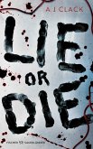 Lie or Die Lie or Die