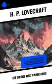 Die Berge des Wahnsinns (eBook, ePUB) Die Berge des Wahnsinns (eBook, ePUB)