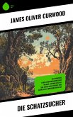 Die Schatzsucher (eBook, ePUB) Die Schatzsucher (eBook, ePUB)