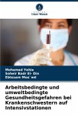 Arbeitsbedingte und umweltbedingte Gesundheitsgefahren bei Krankenschwestern auf Intensivstationen Arbeitsbedingte und umweltbedingte Gesundheitsgefahren bei Krankenschwestern auf Intensivstationen