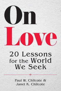 On Love - Chilcote, Paul W; Chilcote, Janet K