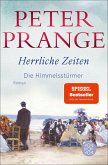 Die Himmelsstürmer / Herrliche Zeiten Bd.1
