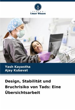 Design, Stabilität und Bruchrisiko von Tads: Eine Übersichtsarbeit - Kayastha, Yash; Kubavat, Ajay