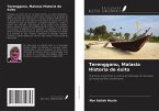 Terengganu, Malasia Historia de éxito