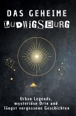 Das geheime Ludwigsburg Das geheime Ludwigsburg