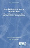 The Handbook of Neuro-Dramatic-Play The Handbook of Neuro-Dramatic-Play