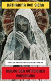 Dialog der göttlichen Vorsehung (eBook, ePUB) Dialog der göttlichen Vorsehung (eBook, ePUB)