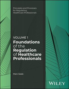 Foundations of the Regulation of Healthcare Professionals, Volume 1 - Seale, Marc