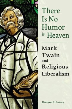 There is No Humor in Heaven - Eutsey, Dwayne E.