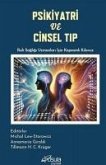 Psikiyatri ve Cinsel Tip Ruh Sagligi Uzmanlari Icin Kapsamli Kilavuz Psikiyatri ve Cinsel Tip Ruh Sagligi Uzmanlari Icin Kapsamli Kilavuz