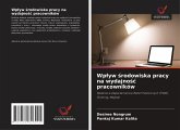 Wp¿yw ¿rodowiska pracy na wydajno¿¿ pracowników Wp¿yw ¿rodowiska pracy na wydajno¿¿ pracowników