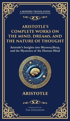 Aristotle's Complete Works on the Mind, Dreams, and the Nature of Thought - Aristotle