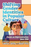 Shifting Gender Identities in Popular Culture Shifting Gender Identities in Popular Culture