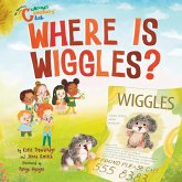 Where Is Wiggles? Where Is Wiggles?