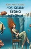 Hos Geldin Besinci Mevsimim Hos Geldin Besinci Mevsimim