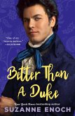 Better Than a Duke Better Than a Duke