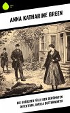 Die größten Fälle der berühmten Detektivin, Amelia Butterworth (eBook, ePUB) Die größten Fälle der berühmten Detektivin, Amelia Butterworth (eBook, ePUB)