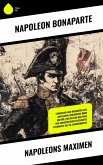Napoleons Maximen (eBook, ePUB) Napoleons Maximen (eBook, ePUB)