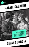 Cesare Borgia (eBook, ePUB) Cesare Borgia (eBook, ePUB)