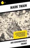 Der geheimnisvolle Fremde (eBook, ePUB) Der geheimnisvolle Fremde (eBook, ePUB)
