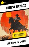 Der Mann im Sattel (eBook, ePUB) Der Mann im Sattel (eBook, ePUB)