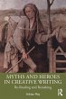 Myths and Heroes in Creative Writing - Bild 1