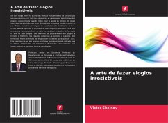A arte de fazer elogios irresistíveis - Sheinov, Victor